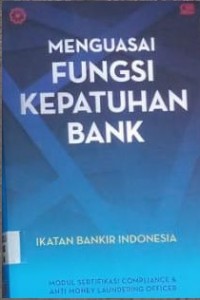 Menguasai Fungsi Kepatuhan Bank