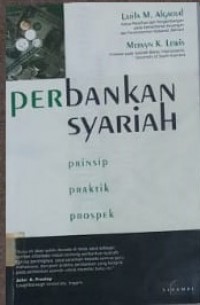 Perbankan Syariah ; prinsip, praktik, prospek