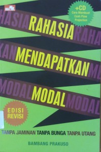 Rahasia Mendapatkan Modal, Tanpa Jaminan Tanpa Bunga Tanpa Utang