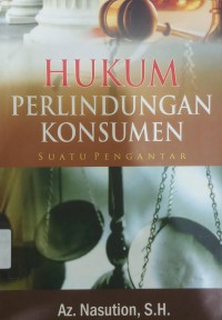 Hukum Perlindungan Konsumen Suatu Pengantar