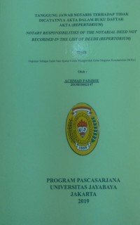 Tanggung Jawab Notaris Terhadap Tidak Dicatatnya Akta Dalam Buku Daftar Akta (Reprttorium)