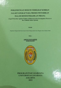 Perlindungan Hukum Terhadap Korban Salah Tangkap Pada Proses Penyidikan Dalam Sistem Peradilan Pidana