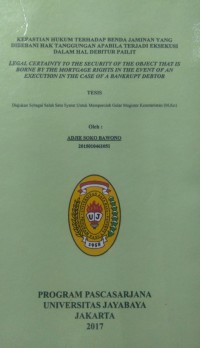 Kepastian Hukum Terhadap Benda Jaminan Yang Dibebani Hak Tanggungan Apabila Terjadi Eksekusi Dalam Hal Debitur Pailit