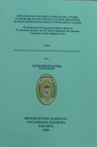 Penyelesaian Sengketa Kerja Sama Antara PT Bank BRI Syariah Dengan PT SKW Dikaitkan Dengan Kompetensi Absolut Pengadilan Agama