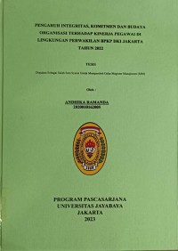 PENGARUH INTEGRITAS, KOMITMEN DAN BUDAYA ORGANISASI TERHADAP KINERJA PEGAWAI DI LINGKUNGAN PERWAKILAN BPKP DKI JAKARTA TAHUN 2022