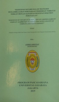 Eksistensi Notaris Dalam Transaksi Pengambilalihan Perusahaan Perseroan Terbatas Terkait Dengan Kapasitas Penitipan Dokumen Perusahaan