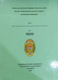 Penegakan Hukum Terhadap Nelayan Asing Pelaku tindak Pidana Illegal Fishing Di Perairan Indonesia