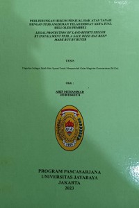 Perlindungan Hukum Penjual Hak Atas Tanah Dengan PPJB Angsuran Telah Dibuat Akta Jual Beli Oleh Pembeli