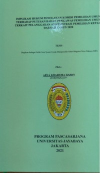 Implikasi Hukum Penolakan Komisi Pemilihan Umum Terhadap Putusan Badan Pengawas Pemilihan Umum Terkait Pelanggaran Administrasi Pemilihan Kepala Daerah Tahun 2020