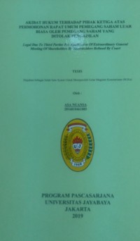 Akibat Hukum Terhadap Pihak Ketiga Atas Permohonan Rapat Umum Pemegang Saham Luar Biasa Oleh Pemegang Saham Yang Ditolak Pengadilan