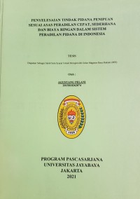 Penyelesaian Tindak Pidana Penipuam  Sesuai Asas Peradilan Cepat, Sederhana Dan Biaya Ringan Dalam Sistim Peradilan Pidana Di Indonesia