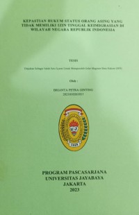 Kepastian Hukum Status Orang Asing Yang Tidak Memiliki Izin Tinggal Keimigrasian Di Wilayah Negara Republik Indonesia