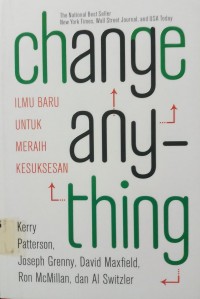 Change Anything; Ilmu Baru Untuk Meraih kesuksesan