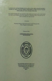 Tanggungjawab Pembuatan Akta Jual Beli Oleh Pejabat Pembuat Akta Tanah Akibat Sertipikat Dibatalkan Oleh Pengadilan Tata Usaha Negara.