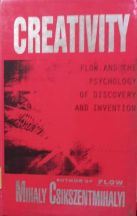 Creativity: flow andthe psychology of discovery and invention