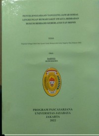 Penyelenggaraan Tanggung Jawab Sosial Lingkungan Rumah Sakit Swasta Berbadan Hukum Berbasis Keberlanjutan Bisnis