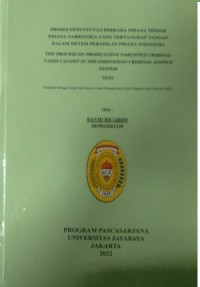 Proses Penuntutan Perkara Pidana Tindak Pidana Narkotika Yang Tertangkap Tangan Dalam Sistem Peradilan Pidana Indonesia