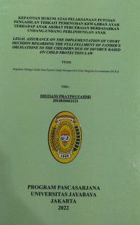 Kepastian Hukum Tas Pelaksanaan Putusan Pengadilan Terkait Pemenuhan Kewajiban Ayah Terhadap Anak Akibat Perceraian Berdasarkan Undang-undang Perlindungan Anak