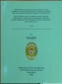 Perlindungan Hukum Pijhak Ketiga Atas Pembelian Saham Repurchase Agrement (REPO) Melalui Bursa Insdonesia Akibat Wanprestasi