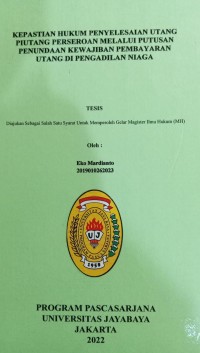 Kepastian Hukum Penyelesaian Utang Piutang Perseroan Melalui Piutang Perseroan Melalui Putusan Penundaan  Kewajiban Pembayaran Utang Di Pengadilan Niaga