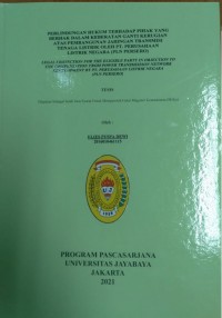 Perlindungan Hukum Terhadap Pihak Yang Berhak Dalam Keberatan Ganti Kerugian Atas Pembangaunan Jaringan Transmisi Tenaga Listrik Oleh PT Perusahaan Listrik Negara (PLN Persero)