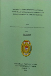 Implementasi Pembayaran Ganti Rugi Perusahaan Asuransi Yang Diakibatkan Tindakan Pidana Oleh Agen Asuransi	Dr.Ramlani Lina Sinaulan, SH., MH. dan Dr.Maryono, SH., MH.	20/MH/30/ERI