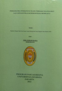 Problematika Penerapan E-Tilang Terhadap Pelanggaran Lalu Lintas Di Wilayah Hukum Polda Metro Jaya