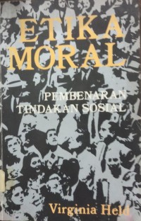 Etika moral: pembenaran tindakan sosial