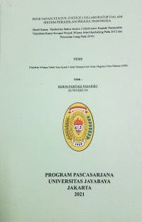 Penetapan Status Justice Collaborator Dalam Sistem Peradilan Pidana Indonesia