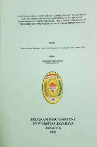 Kedudukan Kepala Desa Sebagai Subyek Hukum Tindak Pidana Korupsi Berdasarkan Undang-Undang No.31 Tahun 1999 Sebagaimana Telah Diperbaharui Undang-Undang No.20 Tahun 2001 Tentang Pemberantasan Tindak Pidana Korupsi