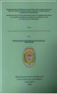 Problematika Penerapan Asas Kesalahan Sebagai Dasar Pertanggung jawaban Pidana Pelaku tindak Pidana Narkotika Di Indonesia