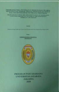 Problematika Penerapan Hukum Daluwarsa Penuntutan Tindak Pidana Pemalsuan Surat Dalam Sistem Hukum Pidana Indonesia