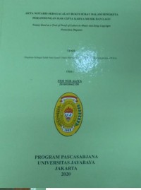 Akta Notaris Sebagai Alat Bukti Surat Dalam Sengketa Perlindungan Hak Cipta Karya Musik Dan Lagu