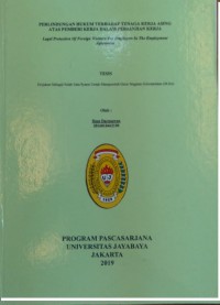 Perlindungan Hukum Terhadap Tenaga Kerja Asing Atas Pemberi Kerja Dalam Perjanjian Kerja