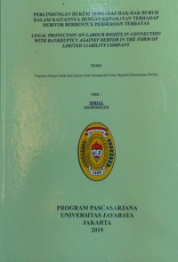 Perlindungan Hukum Terhadap Hak-Hak Buruh Dalam Kaitannya Dengan Kepailitan Terhadap Debitor Berbentuk Perseroan Terbatas