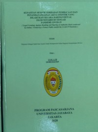 Kepastian Hukum Terhadap Pembacaan Dan Penandatanganan Akta Otentik Yang Dilakukan Secara Daring/Virtual Oleh Notaris Di Tengah Pandemi Covid-19