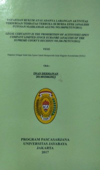 Kepastian Hukum Atas Adanya Larangan Perseroan Terbatas Terbuka Dibursa Efek (analisis Putusan Mahkamah Agung No.106/PK/TUN/2011)