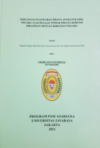 Pertanggungjawaban Pidana Aparatur Sipil Negara Atas Dugaan Tindak Pidana Korupsi Dikaitkan Dengan Kerugian Negara