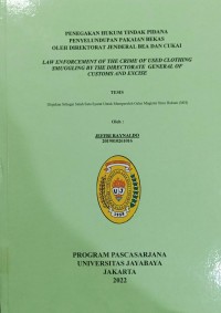 Penegakan Hukum Tindak Pidana Penyelundupan Pakaian Bekas Oleh Direktorat Jenderal Bea Dan Cukai