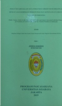 Peran Notaris Dalam Akta Perjanjian Kredit Bank Dikaitkan Dengan Asas Kebebasan Berkontrak Dan Kewenangan Jabatan Notaris Di Indonesia