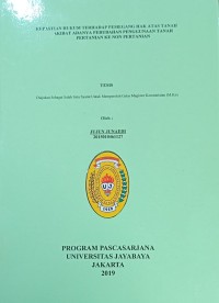 Kepastian Hukum Terhadap Pemegang Hak Atas Tanah Akibat Adanya Perubahan Penggunaan Tanah Pertanian Ke Non Pertanian