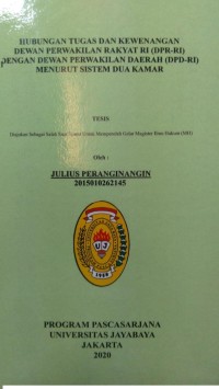 Hubungan Tugas Dan Kewenangan Dewan Perwakilan Rakyat RI (DPR-RI) Dengan Dewan Perwakilan Daerah (DPD-RI) Menurut Sistem Dua Kamar