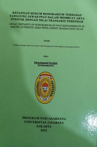 Kepastian Hukum Honorarium Terhadap Tanggung Jawab PPAT Dalam Membuat Akta Otentik Dengan Nilai Transaksi Terendah