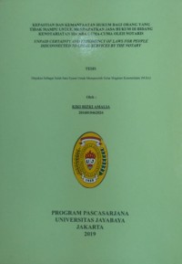 Kepastian dan Kemanfaatan Hukum Bagi Orang Yang Tidak MampuUntuk Mendapatkan Jasa Hukum Di Bidang Kenotariatan Secara Cuma-cuma Oleh Notaris