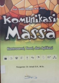 Komunikasi Massa: kontroversi, teori, dan aplikasi