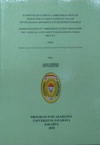 Harmonisasi Lembaga Ombudsman Dengan Badan Pertanahan Nasional Dalam Penyelesaian Sengketa Tanah Di Provinsi Riau