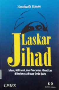 Laskar Jihad, Islam,militansi dan Pencarian Identitas di Indonesia Pasca Orde Baru