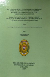 Kepastian Hukum Atas Roya Partial Terhadap Objek Hak Tanggungan Dalam Kredit Konstruksi Atas Sebagian Hutang Debitur Kepada Kreditur