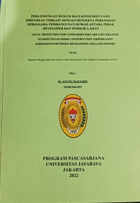 Perlindungan Hukum Bagi Konsumen Yang Dirugikan Terkait Dengan Sengketa Perjanjian Kerjasama Pembangunan Rumah Antara Pihak Developer dan Pemilik Lahan