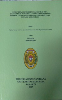 Efektifitas Sistem Penganggaran Dipa (Daftar Isian Penggunaan Anggaran) Berbasis Kinerja Terhadap Pemakaian Anggaran Pada Instansi Kodam Jaya